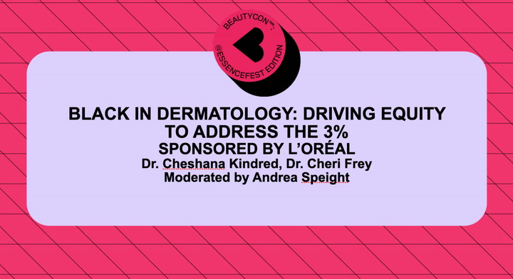 Black in Dermatology – Driving Equity to Address the 3% powered by L’Oréal